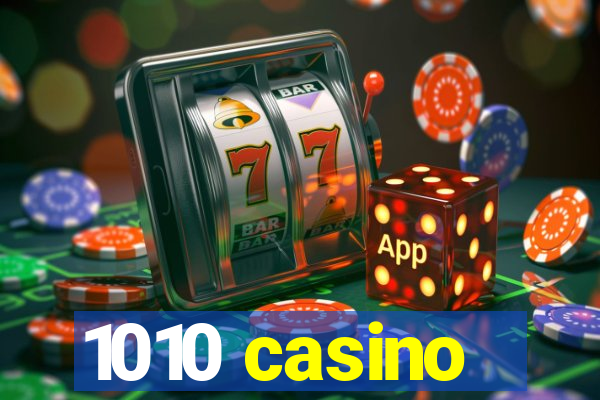 1010 casino